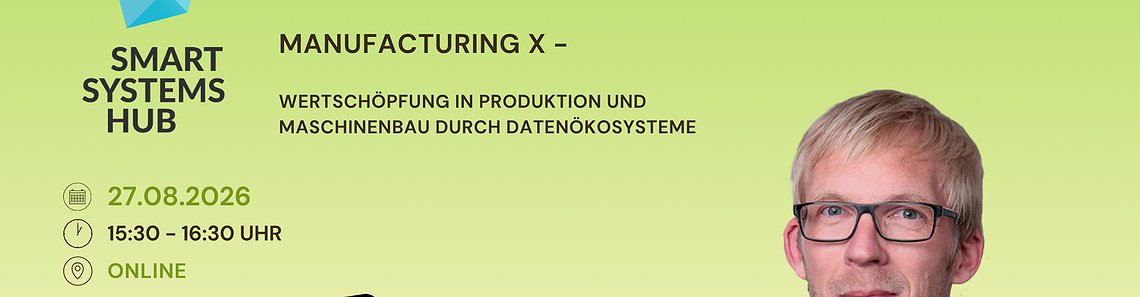 Manufacturing X – Wertschöpfung in Produktion und Maschinenbau durch Datenökosysteme WIEDERHOLUNG