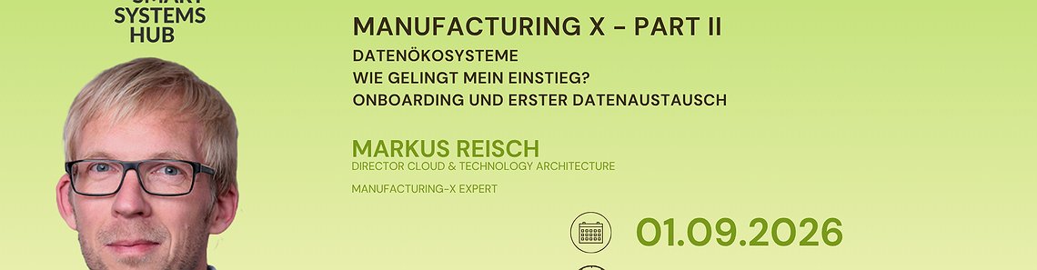 Part II: Manufacturing X - Datenökosysteme: Wie gelingt mir der Einstieg? Onboarding und erster Datenaustausch