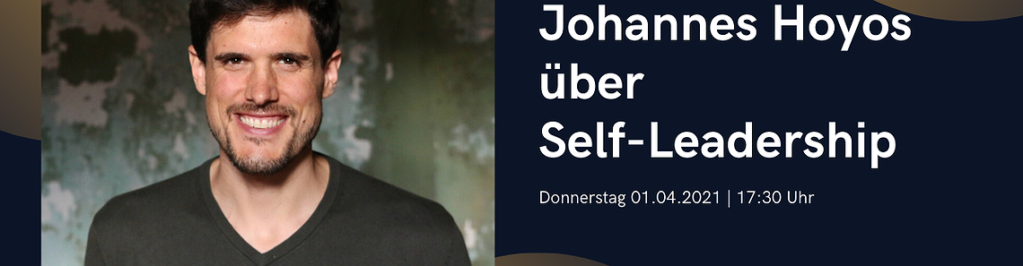 Live Online Workshop 'Self-Leadership' mit Johannes Hoyos