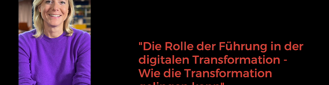 Live Online Workshop 'Die Rolle der Führung in der digitalen Transformation - wie die Transformation gelingen kann' mit Nina Pütz