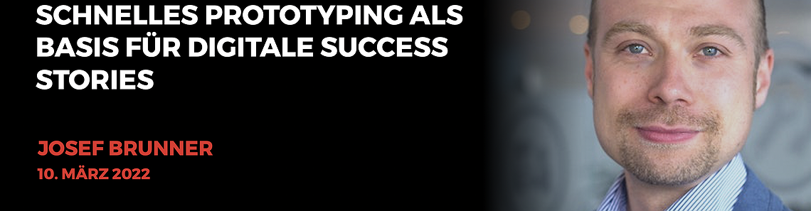 Live Online Workshop 'Schnelles Prototyping als Basis für Digitale Success Stories' mit Josef Brunner