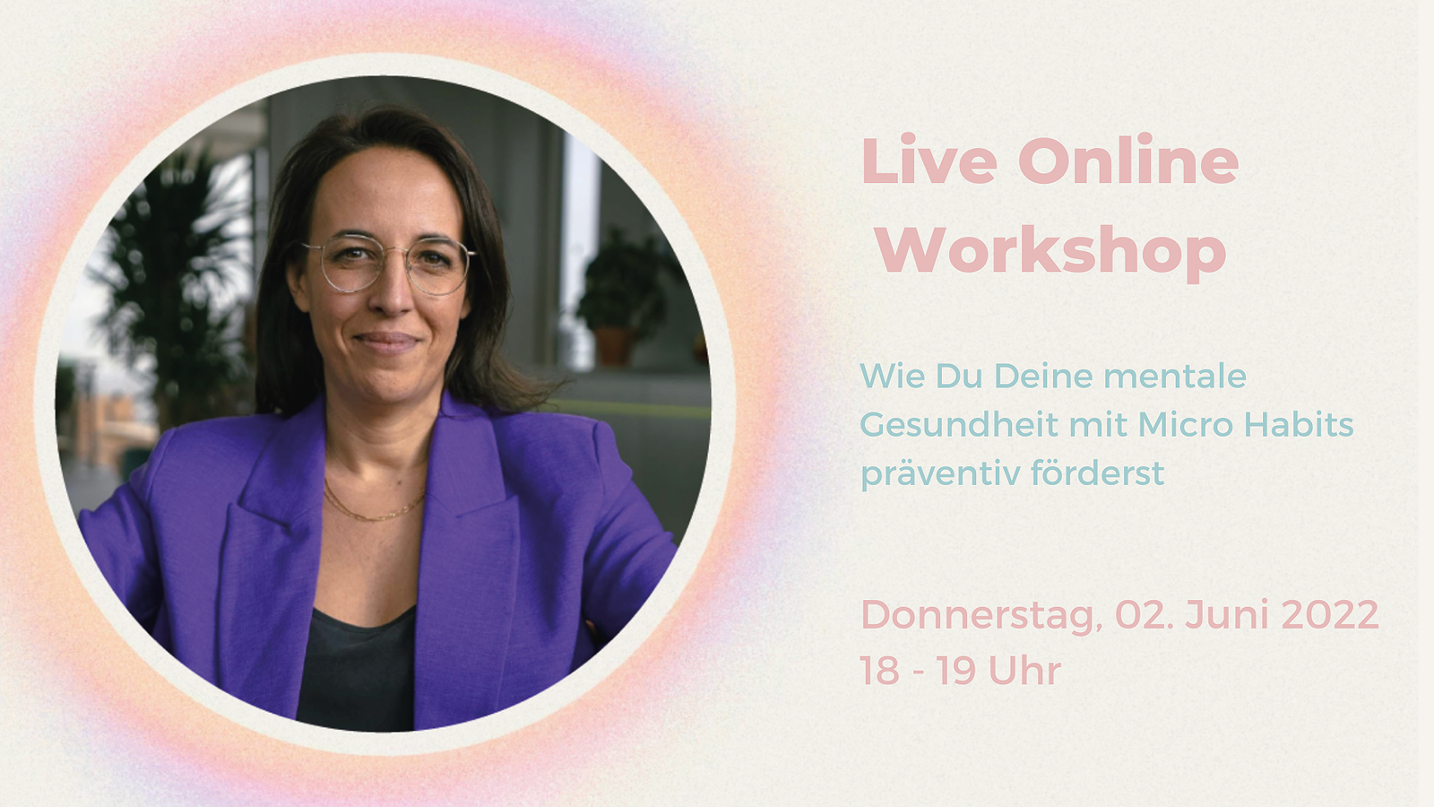 Live Online Workshop ‚Wie Du mit Micro Habits präventiv für Deine mentale Gesundheit sorgst‘ mit Miriam Junge