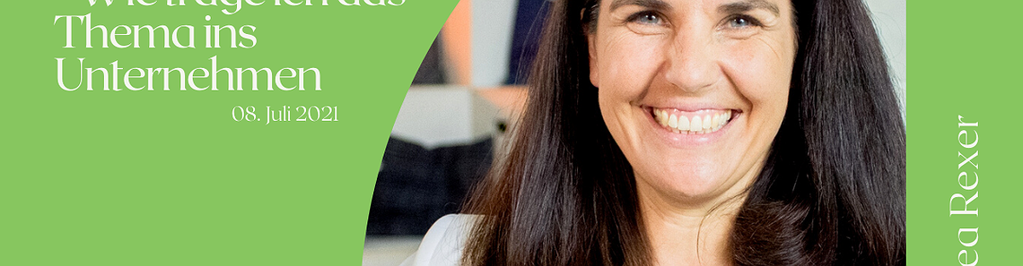 Live Online Workshop - 'Zukunftsfähigkeit - Wie trage ich das Thema ins Unternehmen' mit Andrea Rexer